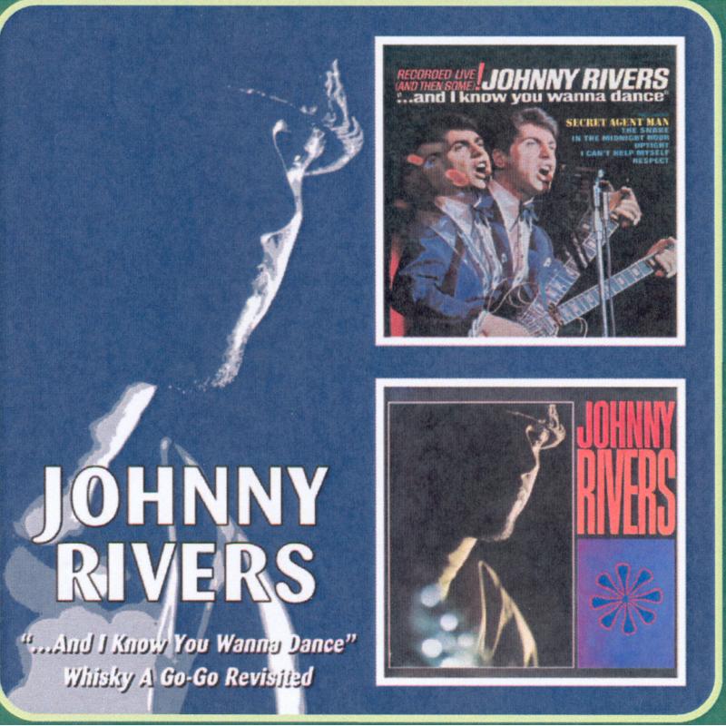 Picture of Johnny Rivers - And I Know You Wanna Dance / Whisky A Go-Go Revisited