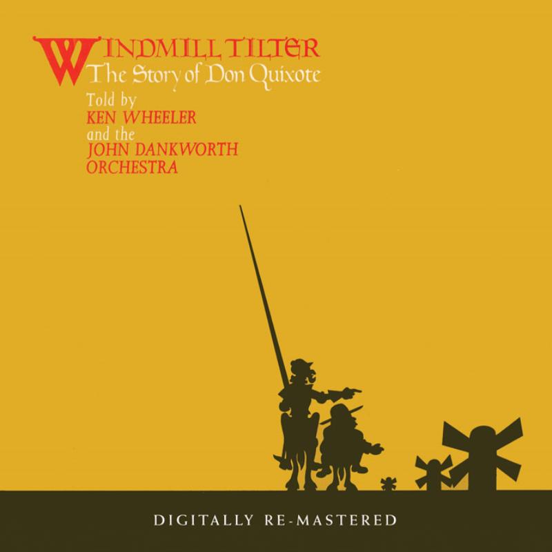 Picture of Kenny Wheeler With The John Dankworth Orchestra - Windmill Tilter: The Story Of Don Quixote
