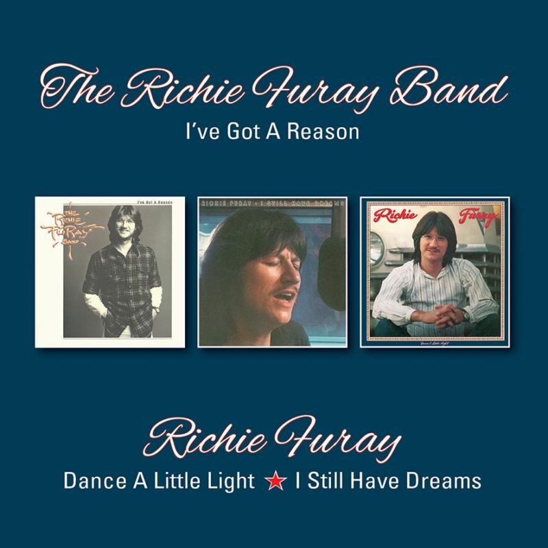 Picture of Richie Furay - I've Got A Reason / Dance A Little Light / I Still Have Dreams