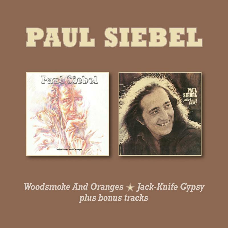 Picture of Paul Siebel - Woodsmoke And Oranges / Jack-Knife Gypsy + Bonus Tracks