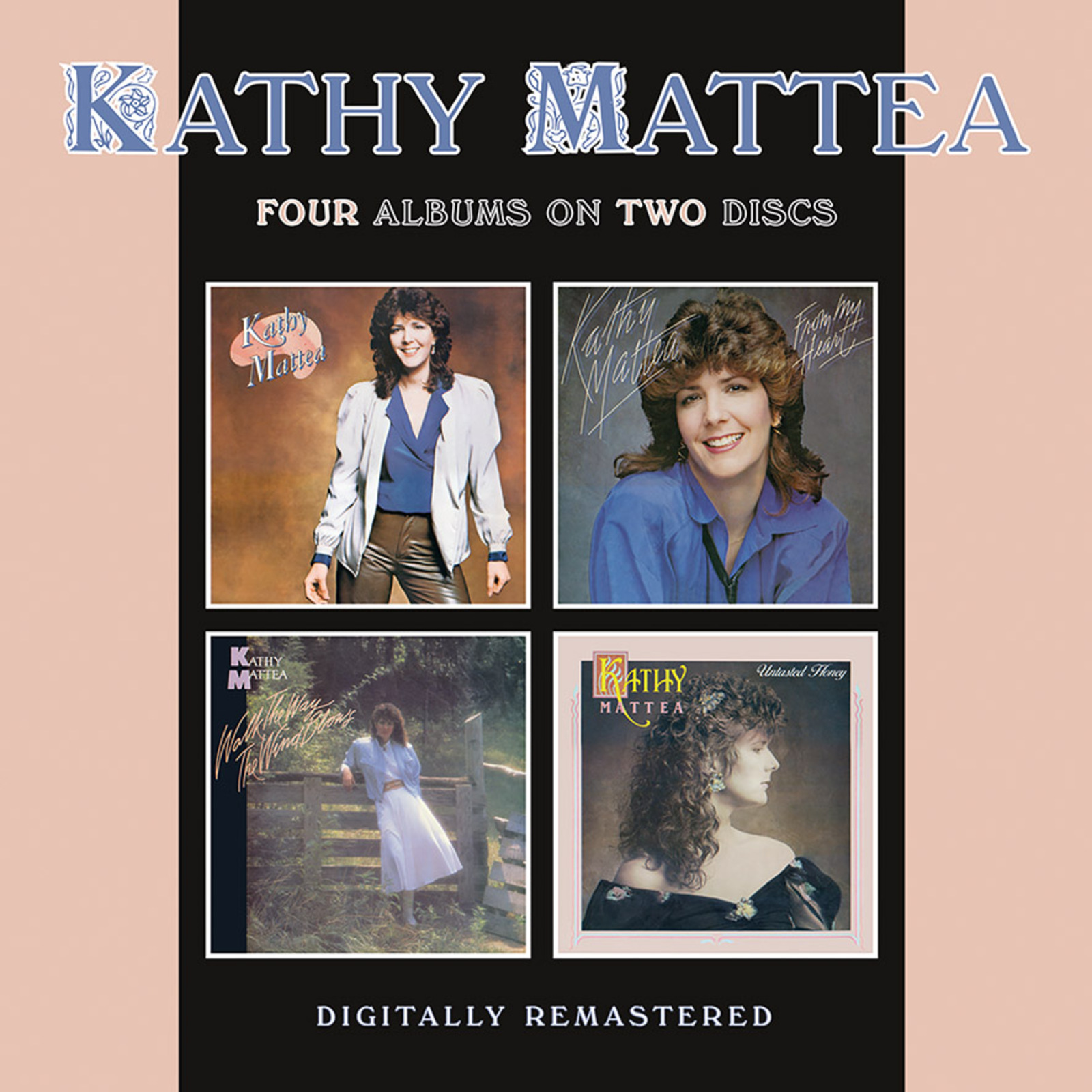 Picture of Kathy Mattea - Kathy Mattea / From My Heart / Walk The Way The Wind Blows / Untasted Honey