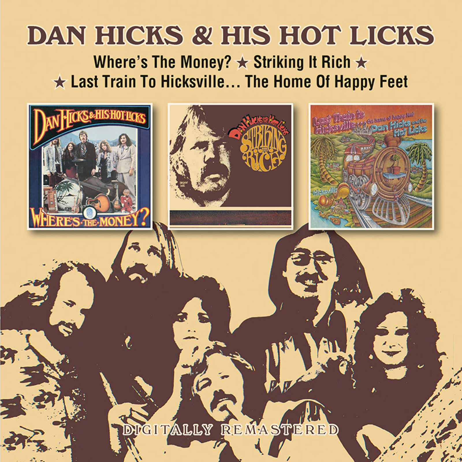 Picture of Dan Hicks & His Hot Licks - Where's The Money? / Striking It Rich! / Last Train To Hicksville... The Home Of Happy Feet