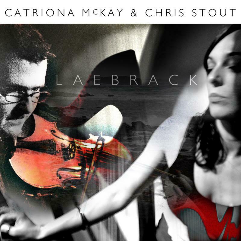 Picture of Chris Stout & Catriona McKay - Laebrack