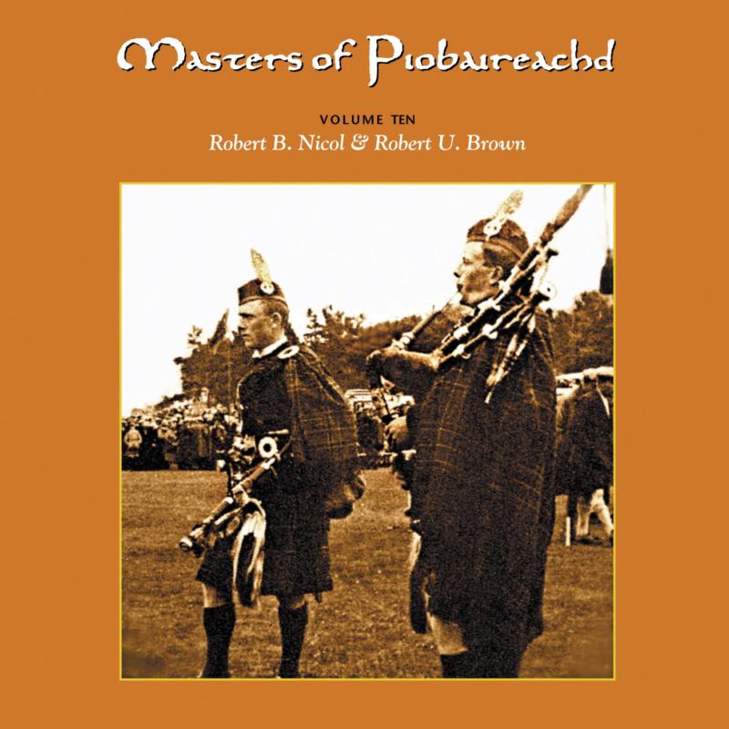 Picture of R.B. Nicol & R.U. Brown - Masters Of Piobaireachd Volume 10