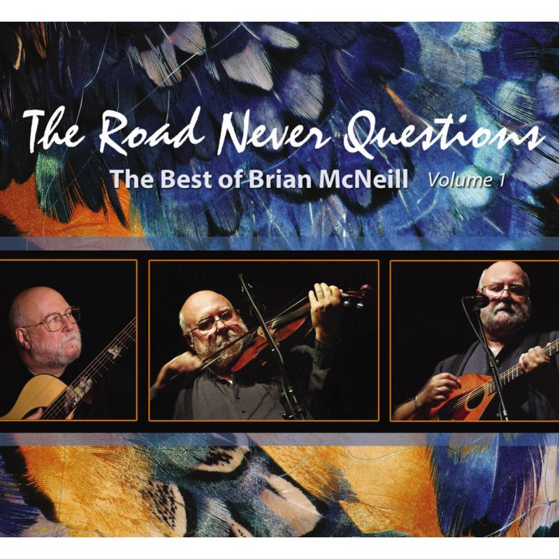 Picture of Brian McNeill - The Road Never Questions