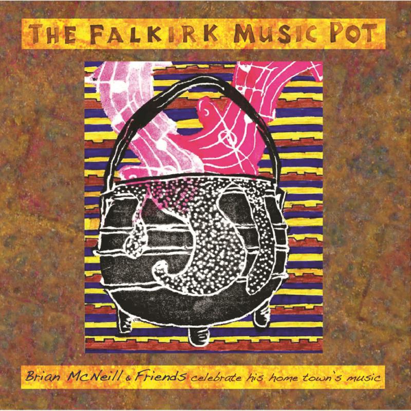 Picture of Brian McNeill & Friends - The Falkirk Music Pot