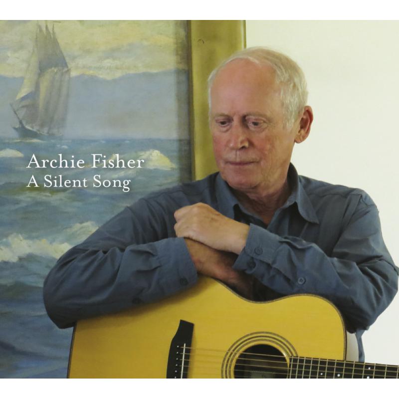 Picture of Archie Fisher - A Silent Song
