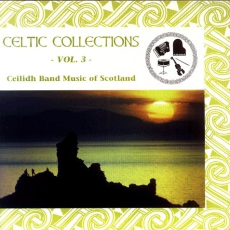 Picture of Various Artists - Celtic Collections Volume 3: Ceilidh Band Music Of Scotland