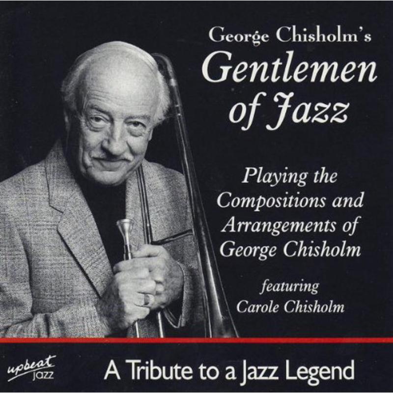 Picture of George Chisholm'S Gentlemen Of Jazz - Tribute To A Jazz Legend
