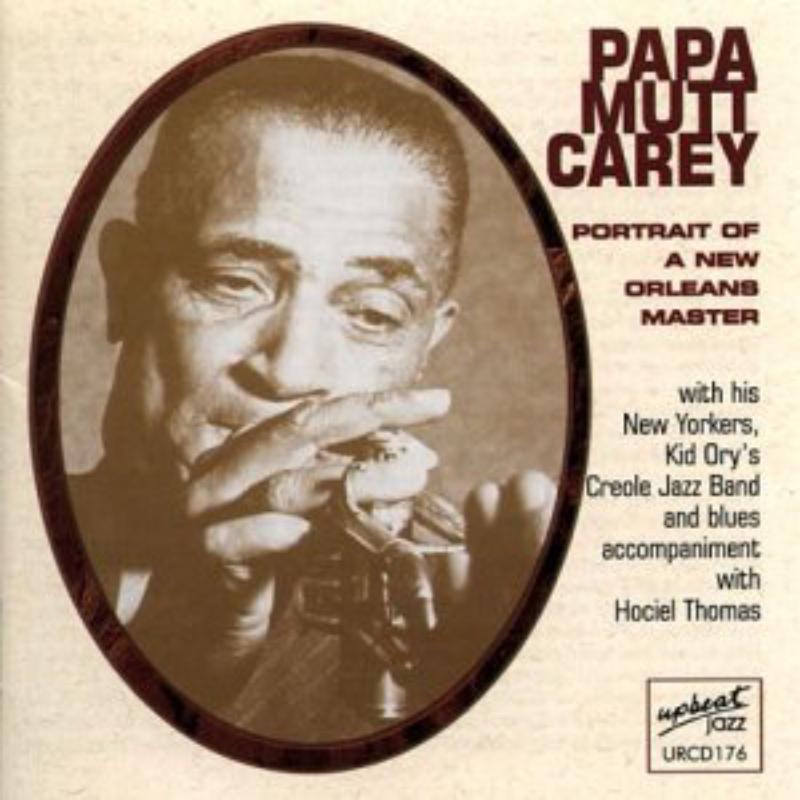 Picture of Papa Mutt Carey - Portrait Of A New Orleans Master