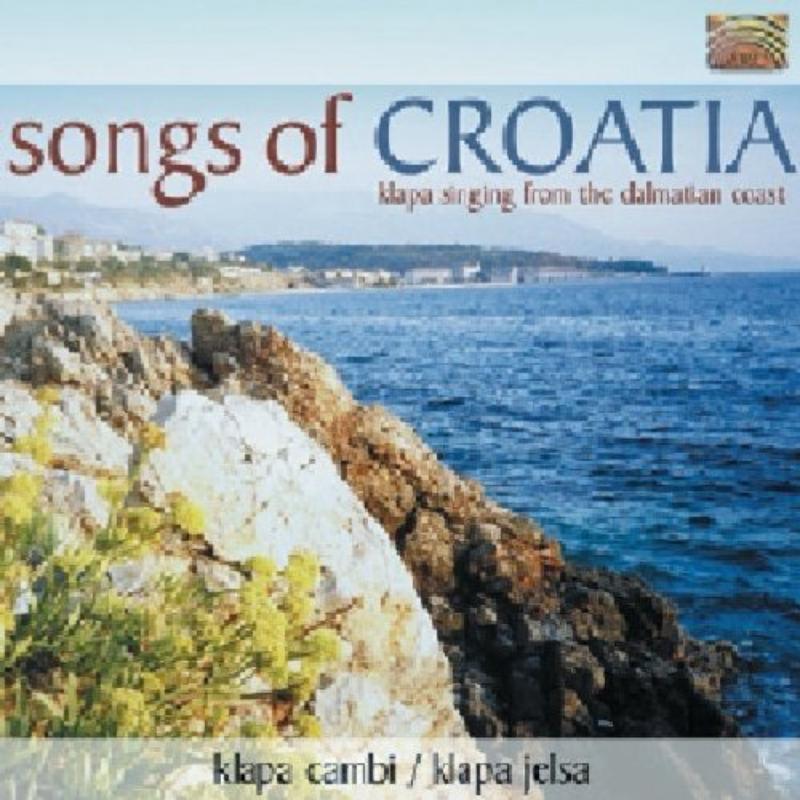 Picture of Klapa Cambi / Klapa Jelsa - Songs Of Croatia: Klapa Singing From The Dalmatian Coast