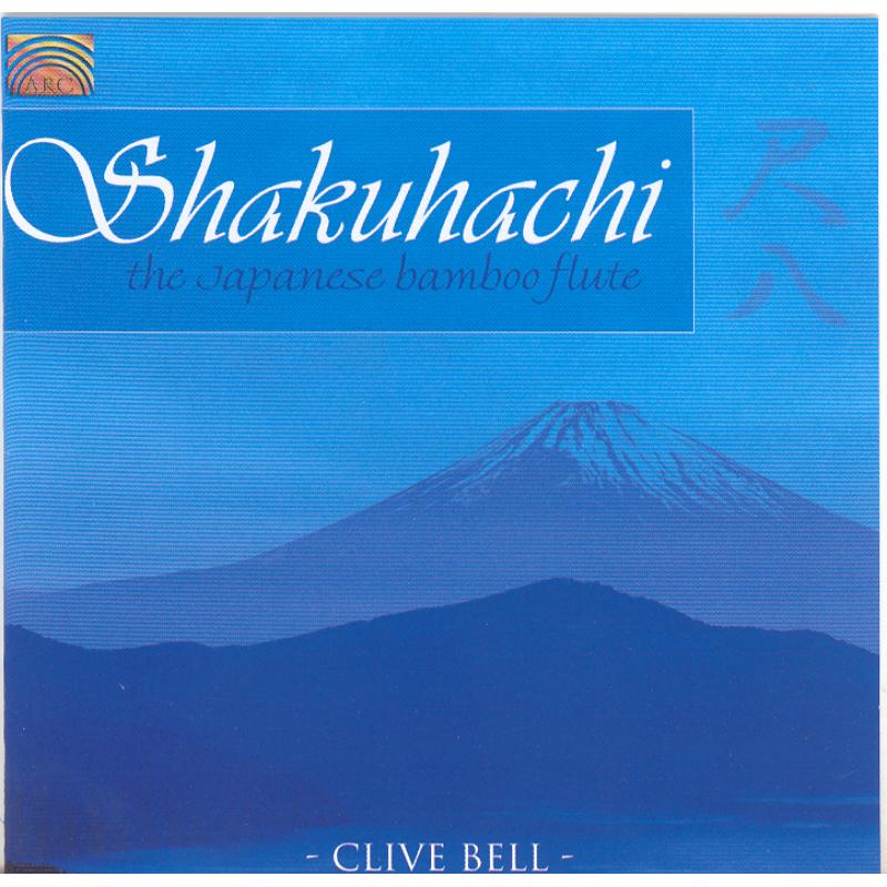 Picture of Clive Bell - Shakuhachi: The Japanese Flute