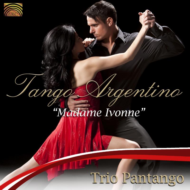 Picture of Trio Pantango - Tango Argentino: Madame Ivonne
