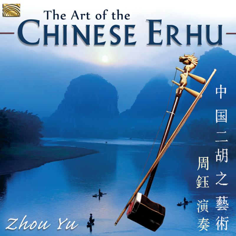 Picture of Zhou Yu - The Art Of The Chinese Erhu