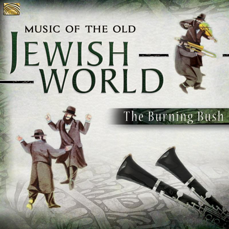 Picture of The Burning Bush - Music Of The Old Jewish World
