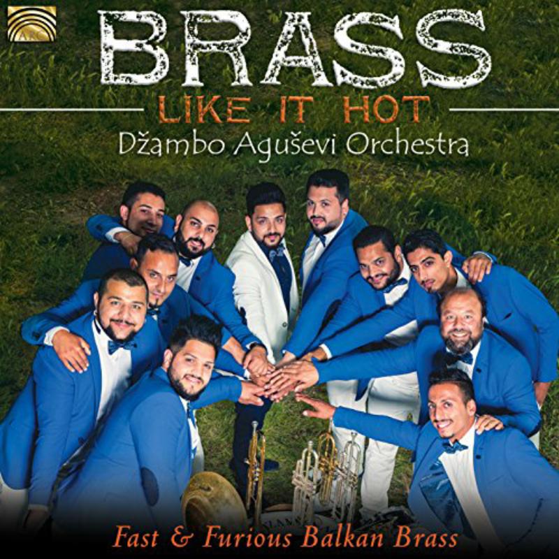 Picture of Dzambo Agusevi Orchestra - Brass Like It Hot: Fast & Furious Balkan Brass
