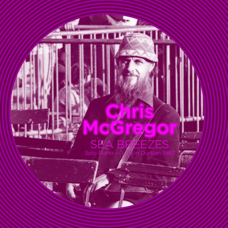 Picture of Chris McGregor - Sea Breezes: Solo Piano, Live In Durban 1987