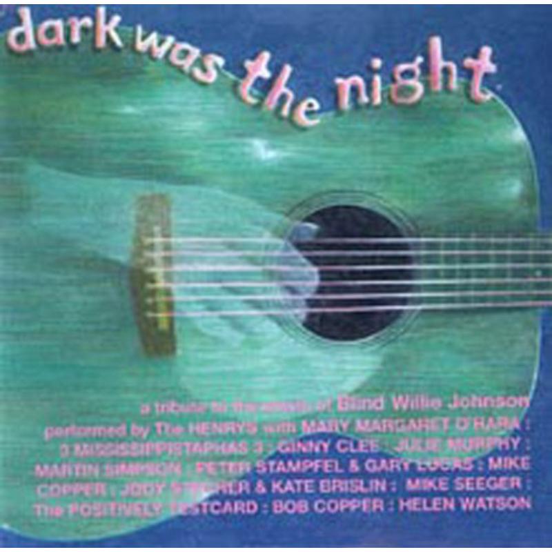Picture of Various Artists - Dark Was the Night: A Tribute to the Music of Blind Willie Johnson