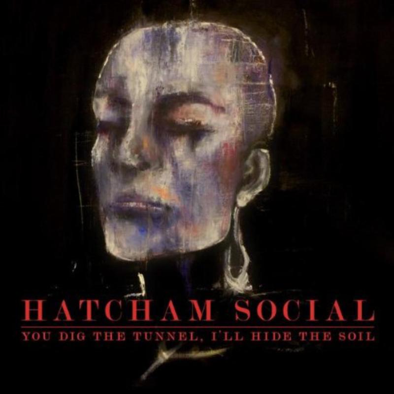 Picture of Hatcham Social - You Dig The Tunnel, l'll Hide The Soil