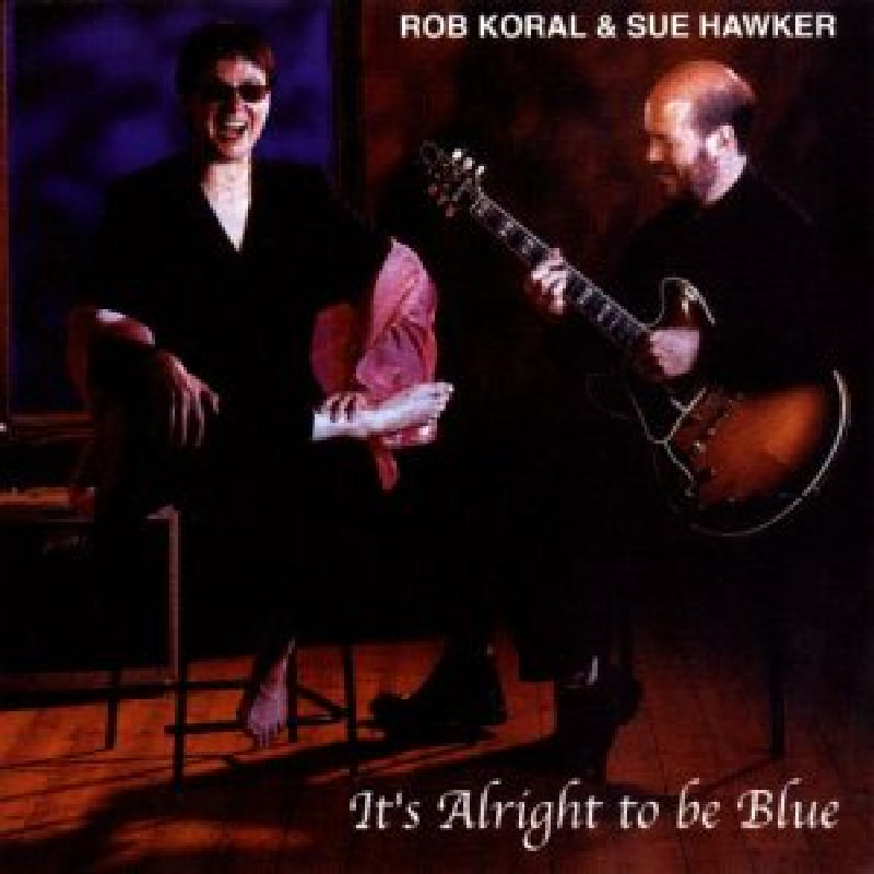 Picture of Rob Koral & Sue Hawker - It's Alright to Be Blue