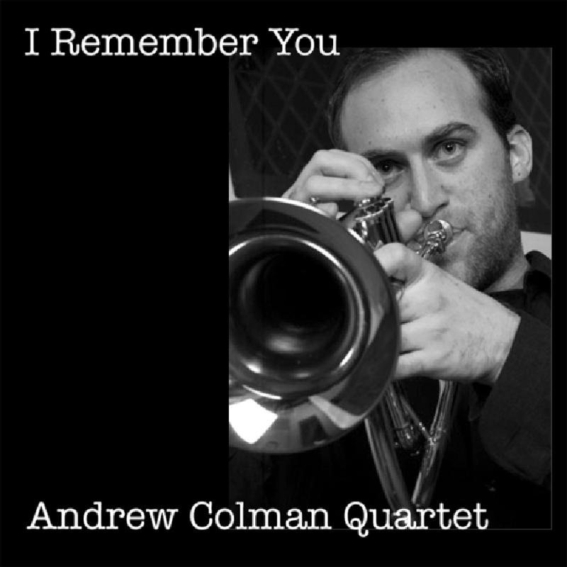 Picture of Andrew Coleman Quartet - I Remember You