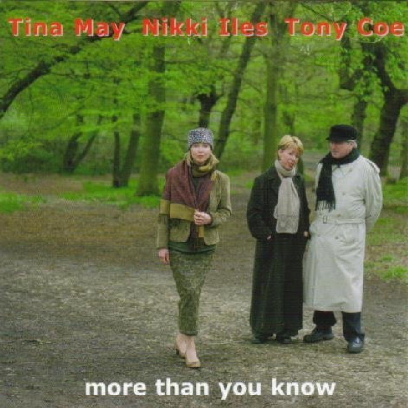 Picture of Tina May, Nikki Iles & Tony Coe - More Than You Know