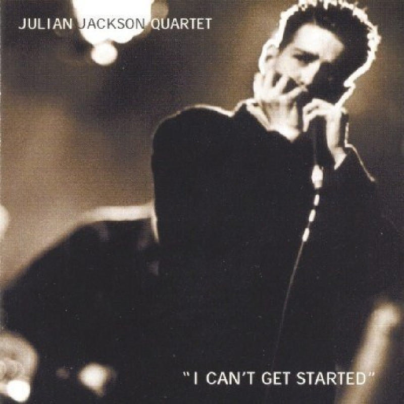 Picture of Julian Jackson Quartet - I Can't Get Started