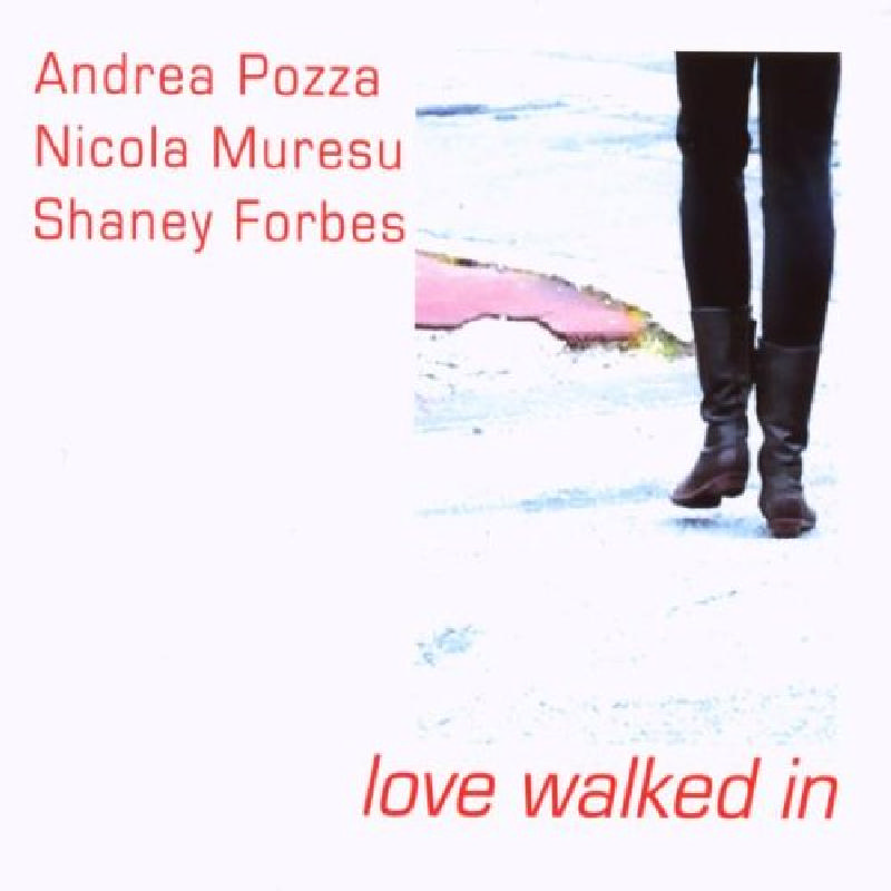 Picture of Andrea Pozza, Nicola Muresu & Shaney Forbes - Love Walked In