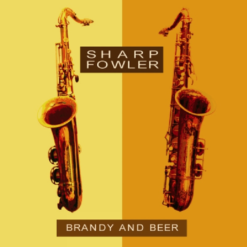 Picture of Sharp & Fowler - Brandy and Beer