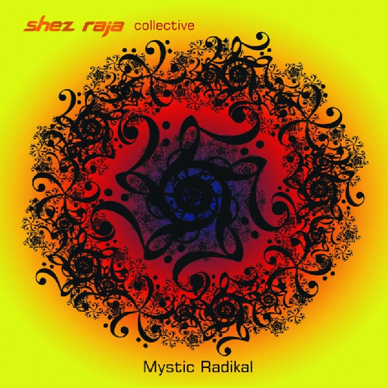 Picture of Shez Raja Collective - Mystic Radikal