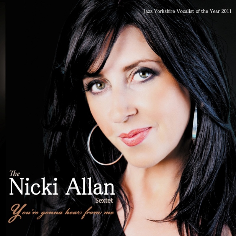 Picture of The Nikki Allan Sextet - You're Gonna Hear From Me