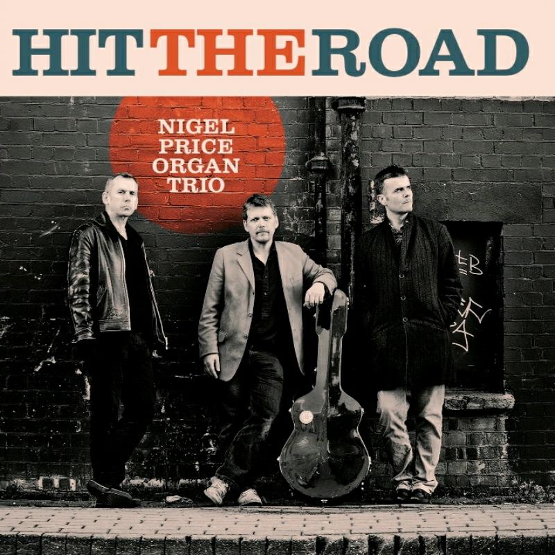 Picture of Nigel Price Organ Trio - Hit the Road