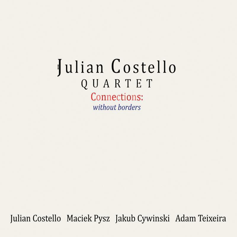 Picture of Julian Costello Quartet - Connections: Without Borders