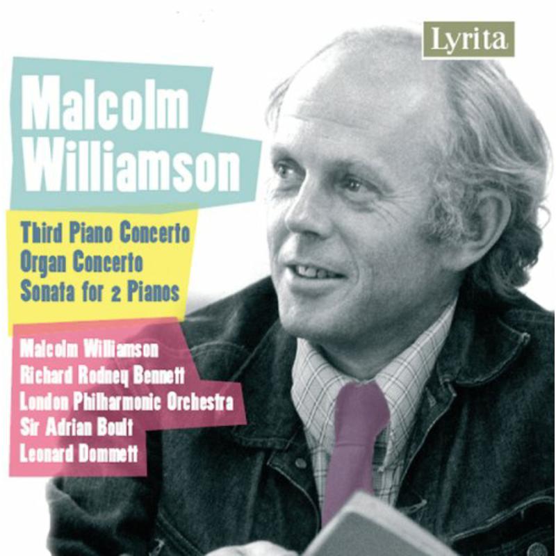 Picture of Williamson/Lpo/Boult/Bennett - Malcolm Williamson: Concerto for Organ & Orchestra, Piano Concerto, Sonata