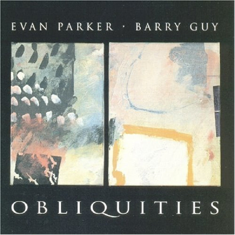 Picture of Evan Parker & Barry Guy - Obliquities