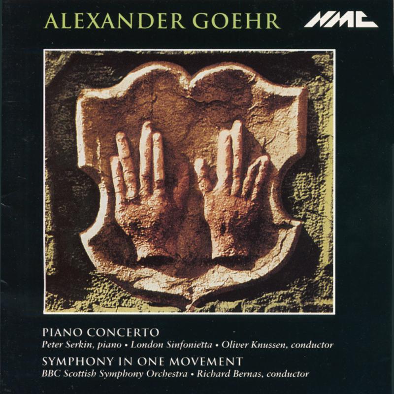 Picture of Peter Serkin, London Sinfonietta, Oliver Knussen, BBC Scottish Symphony Orchestra, Richard Bernas - Alexander Goehr: Piano Concerto, Symphony In One Movement