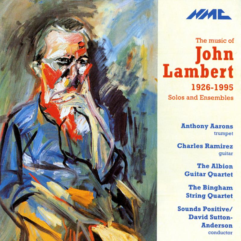 Picture of Anthony Aarons  trumpet, Albion Guitar Quartet, Bingham String Quartet, Sounds Positive, David Sutton-Anderson - John Lambert: The Music of John Lambert