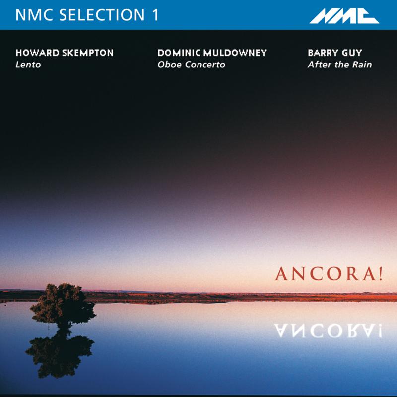 Picture of BBC Symphony Orchestra, Mark Wigglesworth, Roy Carter, London Symphony Orchestra, Michael Tilson Thomas, City of London Sinfonia, Richard Hickcox - Ancora! Skempton - Muldowney - Guy