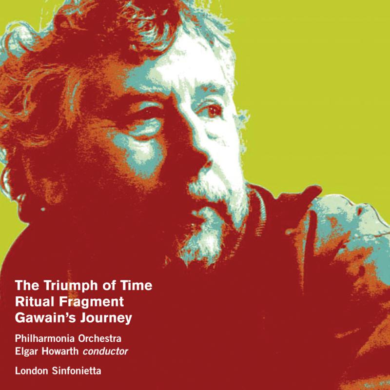 Picture of Philharmonia Orchestra, London Sinfonietta, Elgar Howarth - Harrison Birtwistle: Triumph of Time, Gawain's Journey