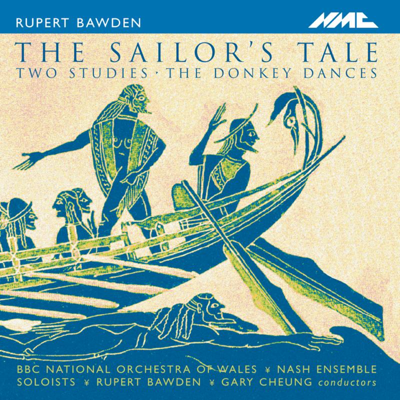 Picture of Alexander Grove, The Nash Ensemble, BBC National Orchestra of Wales, Gary Cheung - Rupert Bawden: The Sailor's Tale