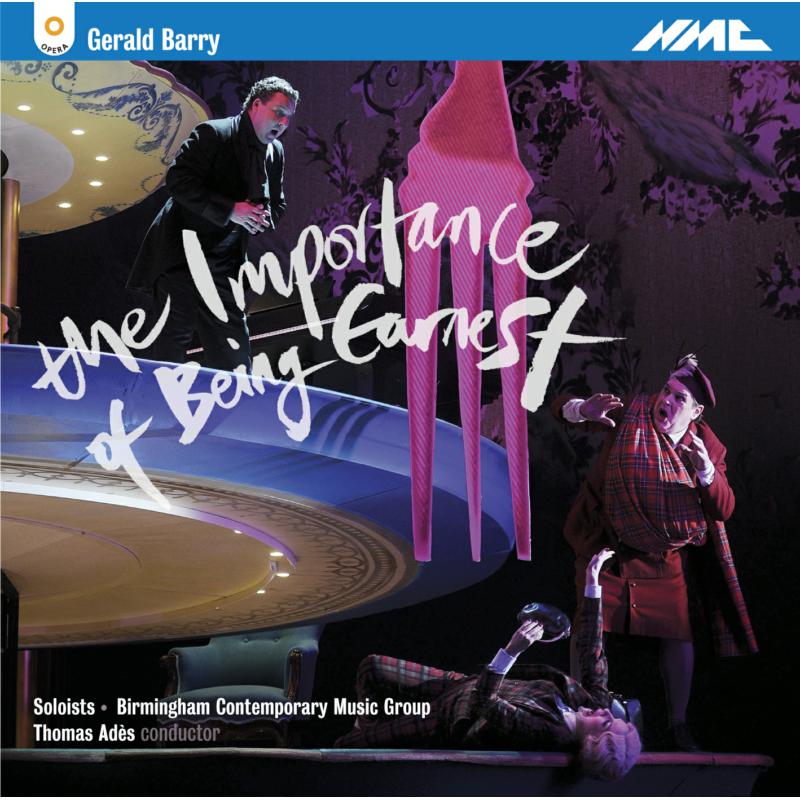 Picture of Barbara Hannigan; Peter Tantsits; Joshua Bloom; Katalin K�rolyi; Bcmg; Thomas Ades - Gerald Barry: The Importance Of Being Earnest