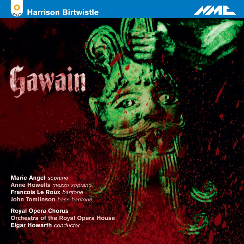Picture of Marie Angel; Anne Howells; Francois Le Roux; John Tomlinson; The Royal Opera Chorus; Orchestra Of The Royal Opera House; Elgar Howarth - Birtwistle: Gawain