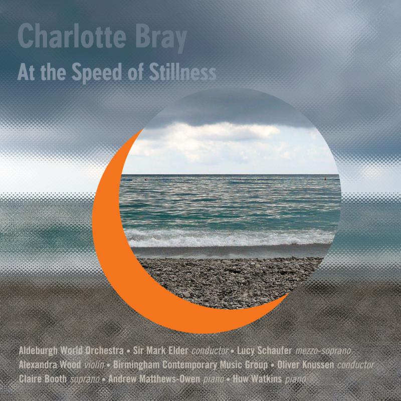 Picture of Aldeburgh World Orchestra - Charlotte Bray: At The Speed Of Stillness