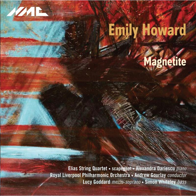 Picture of Elias String Quartet; Alexandra Dariescu; Royal Liverpool Po; Andrew Gourlay; Lucy Goddard; Simon Whiteley - Emily Howard: Magnetite