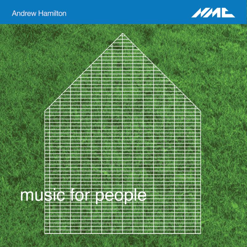 Picture of Michelle O'Rourke; Juliet Fraser; Crash Ensemble; Ives Ensemble; Alan Pierson - Andrew Hamilton: Music For People