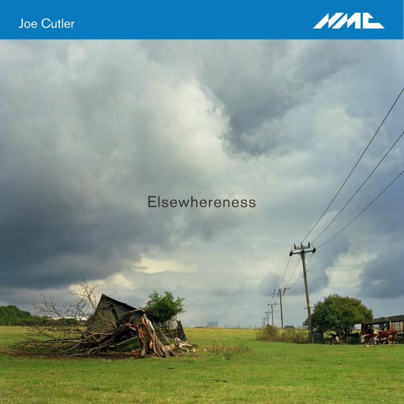 Picture of Sarah Leonard; Project Instrumental; Daniele Rosina; Royal Birmingham Conservatoire So; Mirga Grazinyte-Tyla; Fidelio Trio; Workers Union Ensemble; Noszferatu; Emulsion Sinfonietta; Iain Ballamy - Joe Cutler: Elsewhereness