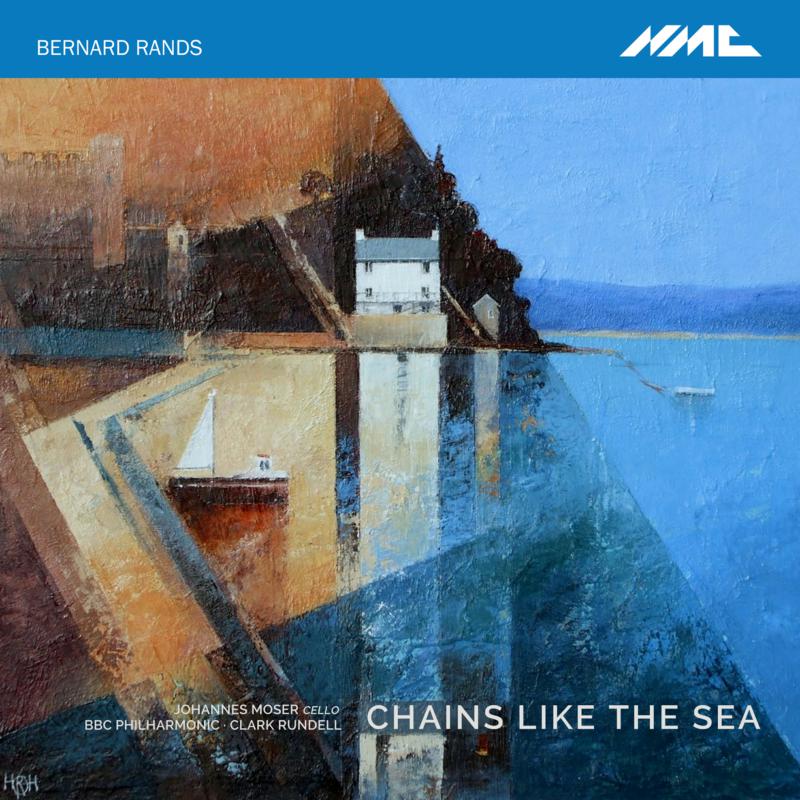 Picture of Johannes Moser; Bbc Philharmonic Orchestra; Clark Rundell - Bernard Rands: Chains Like The Sea