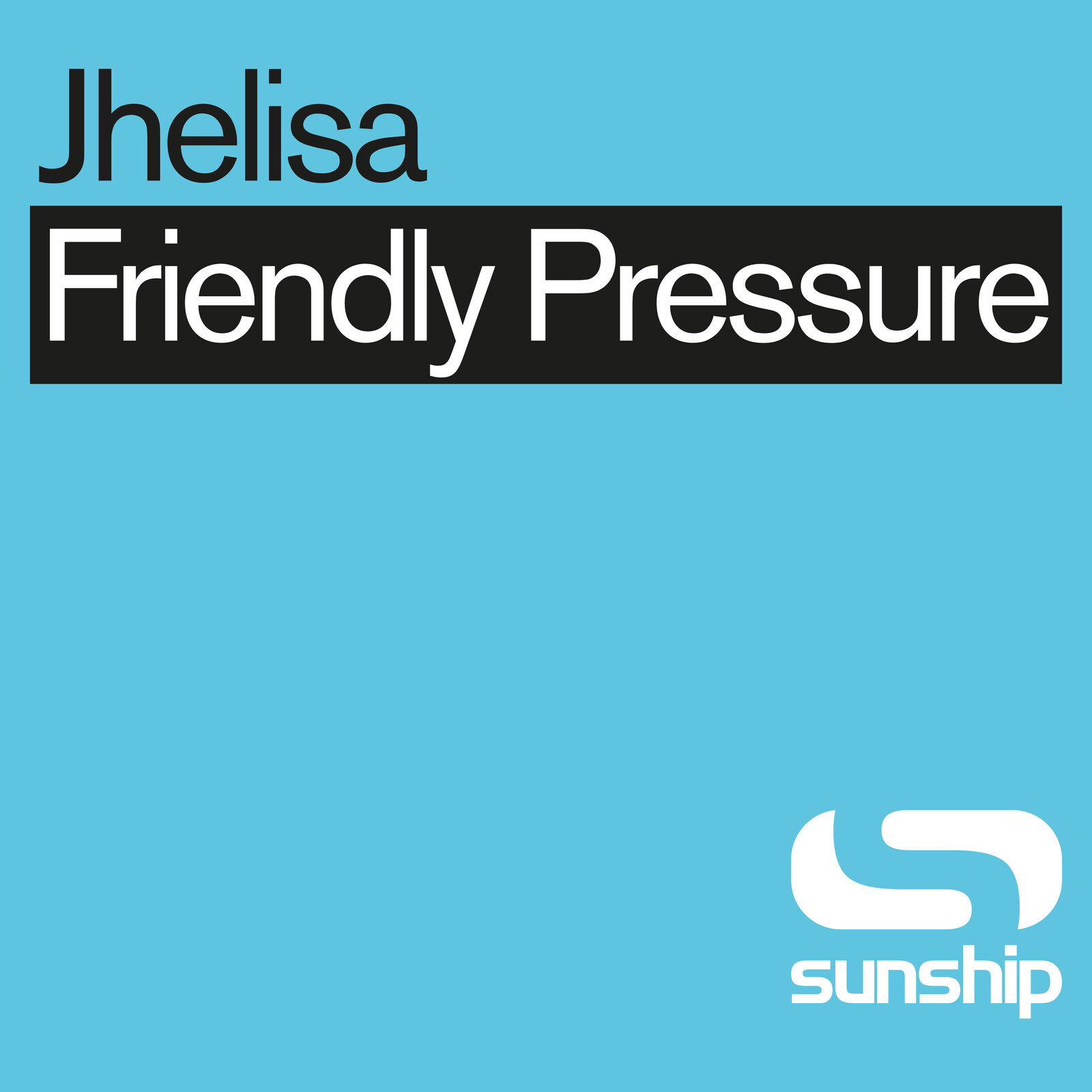 Picture of Jhelisa & Sunship - Friendly Pressure (Sunship Remixes)