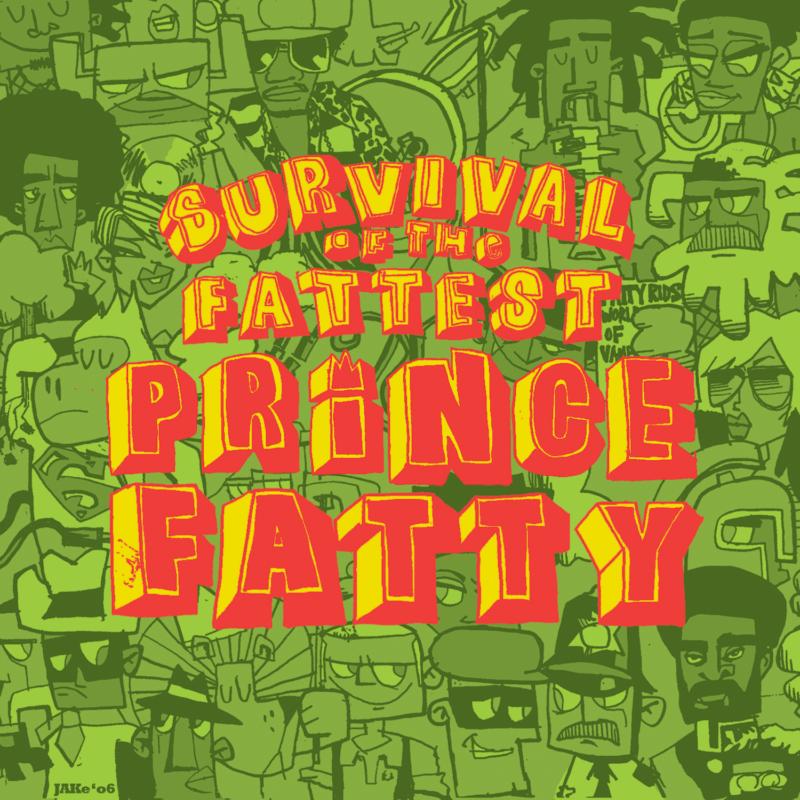 Picture of Prince Fatty - Survival Of The Fattest