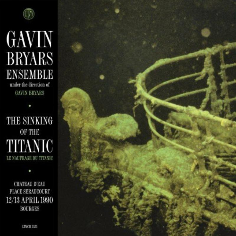 Picture of Gavin Bryars - The Sinking Of The Titanic : Live Bourges 12/13
